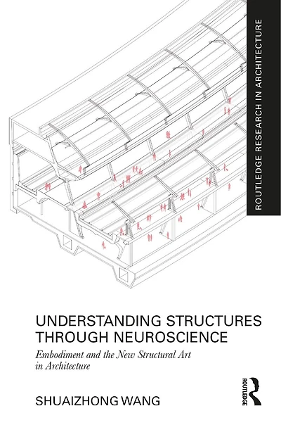 Understanding Structures through Neuroscience: Embodiment and the New Structural Art Architecture