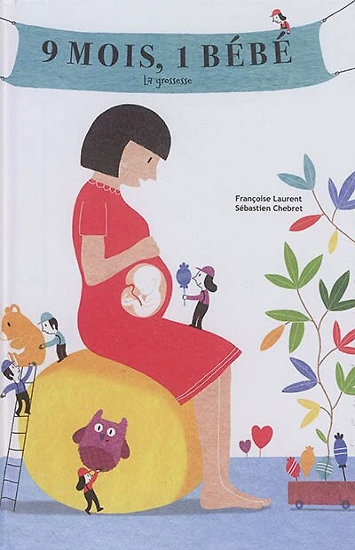 9 mois, 1 bébé: la grossesse