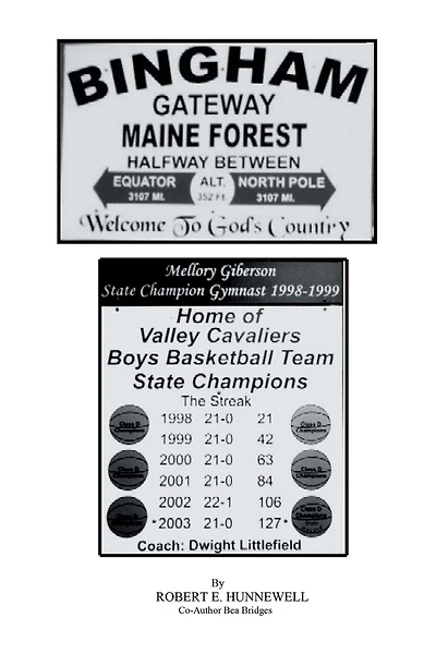 Bingham Gateway to the Maine Forest: Halfway Between Equator and North Pole Welcome to God's Country
