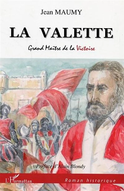 La Valette: Grand Maître de la Victoire