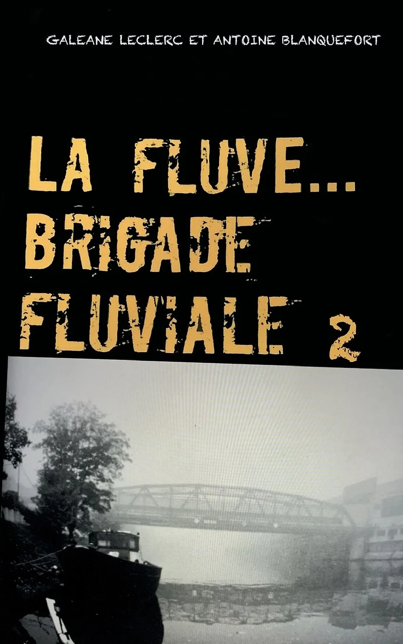 La Fluve Brigade Fluviale: L'eau & les rêves