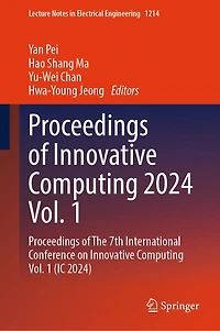 Proceedings of Innovative Computing 2024 Vol. 1: The 7th International Conference on 1 (IC 2024)