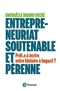 Entrepreneuriat soutenable et pérenne: Prêt.e à écrire votre histoire à impact ?