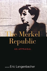 The Merkel Republic: An Appraisal