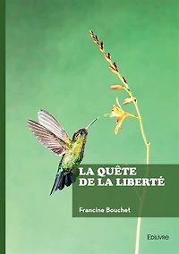La quête de la liberté