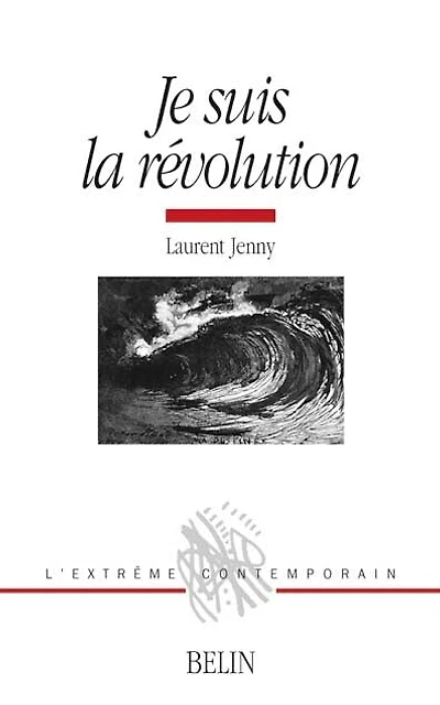 Je suis la révolution: histoire d'une métaphore (1830-1975)