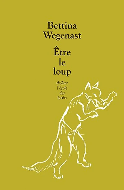 Etre le loup