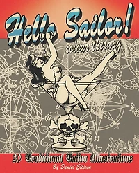 Hello Sailor! Colour Therapy: Traditional, sailor inspired tattoo illustrations to colour in