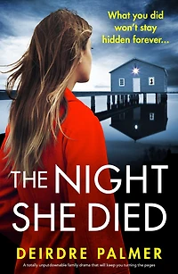 The Night She Died: A totally unputdownable family drama that will keep you turning the pages