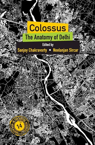 Colossus: The Anatomy Of Delhi