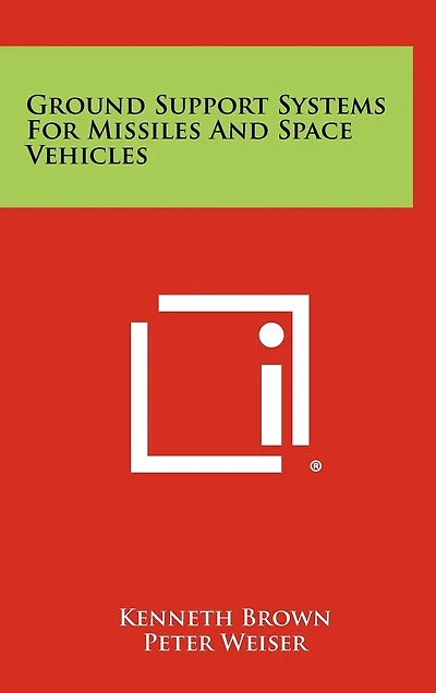 Ground Support Systems for Missiles and Space Vehicles