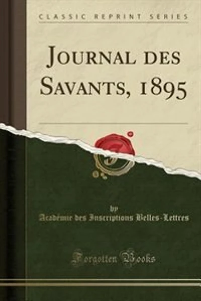 Journal des Savants, 1895 (Classic Reprint)
