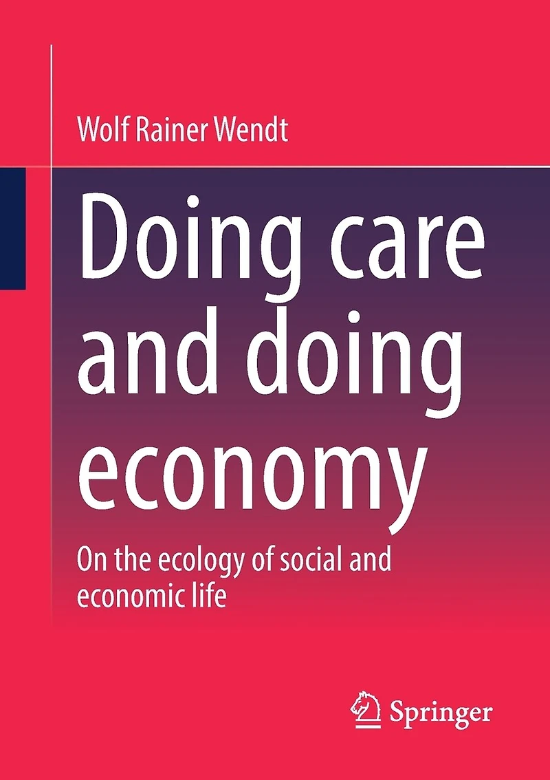 doing care and economy: On the ecology of social economic life