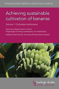 Achieving sustainable Cultivation of bananas Volume 1: techniques