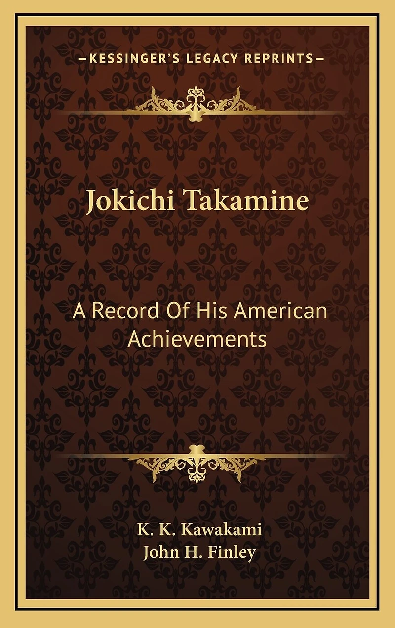 Jokichi Takamine: A Record Of His American Achievements
