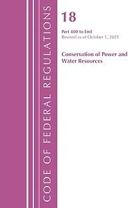 Code of Federal Regulations, Title 18 Conservation of Power and Water Resources 400-END, 2022: Part 1