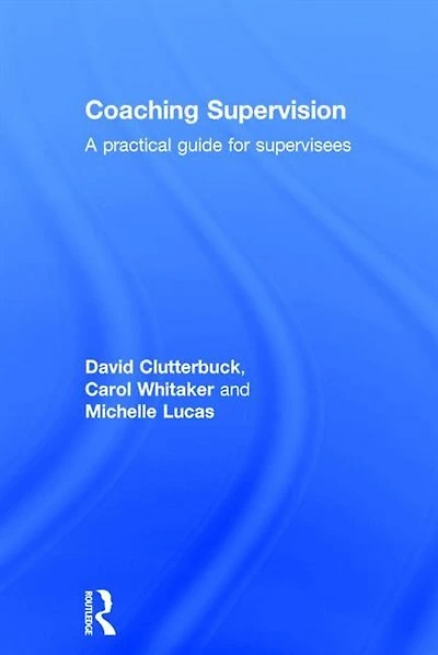 Coaching Supervision: A Practical Guide For Supervisees