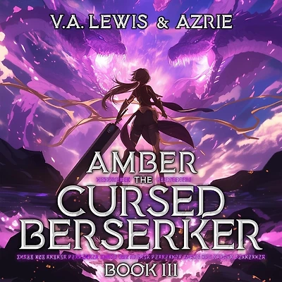 Amber the Cursed Berserker: Book 3: A Litrpg Adventure