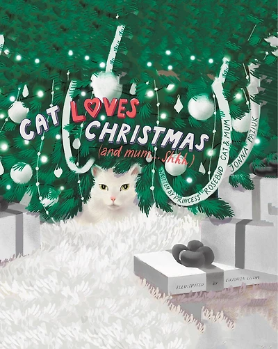 Cat Loves Christmas: (and mum...Shhh)