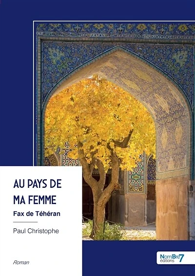 Au pays de ma femme: Fax de Téhéran