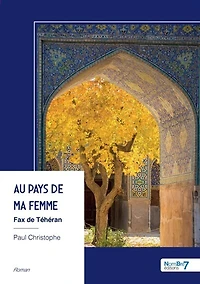 Au pays de ma femme: Fax de Téhéran