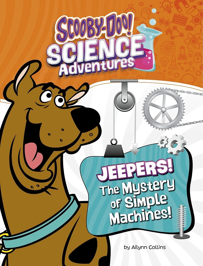 Jeepers! The Mystery of Simple Machines: A Scooby-Doo! Science Adventure