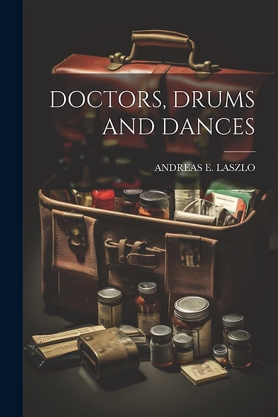 Doctors, Drums and Dances