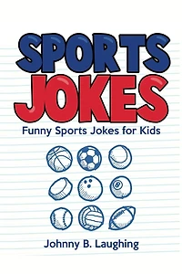 Sports Jokes: Funny Sports Jokes For Kids