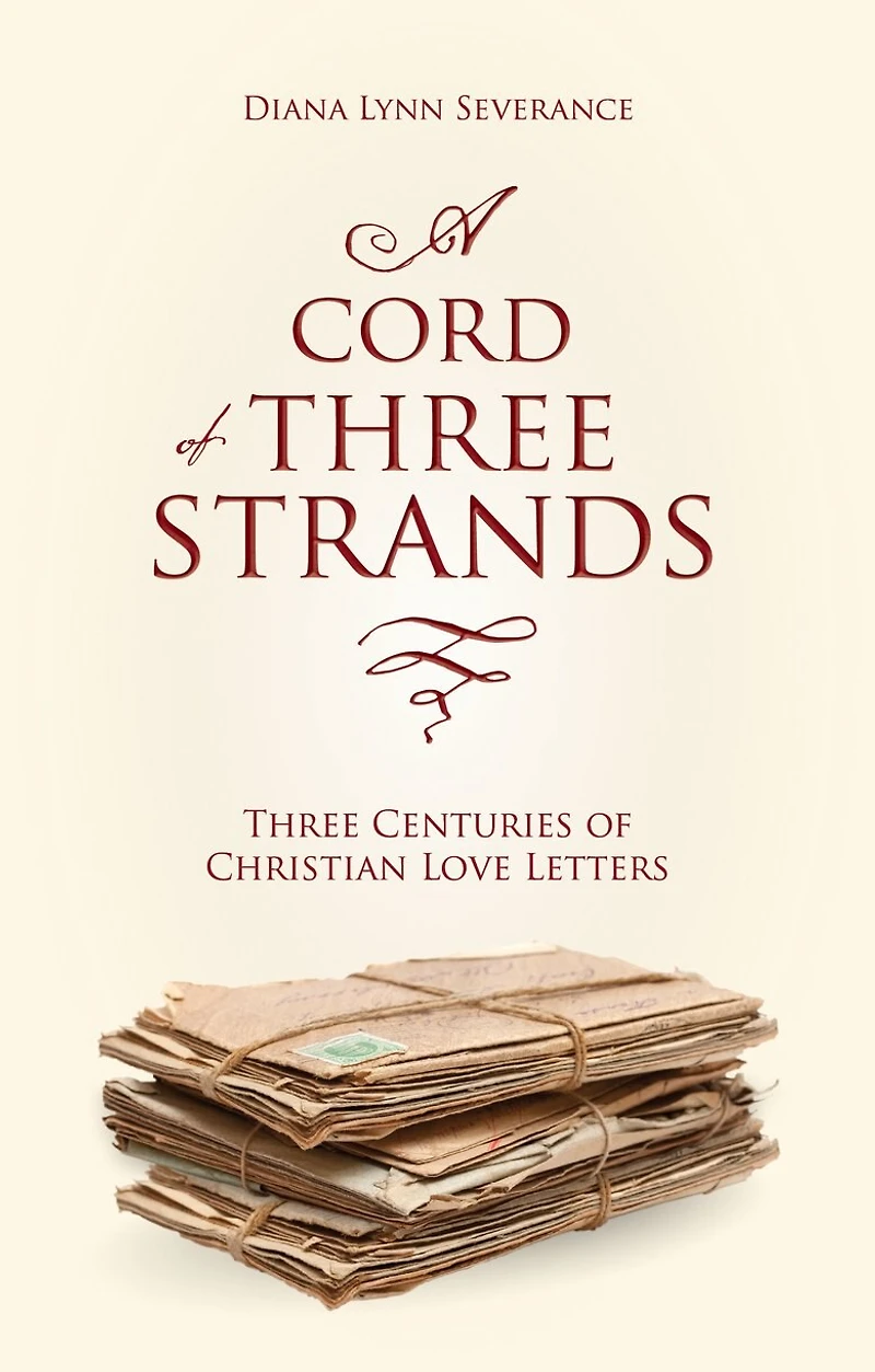 A Cord of Three Strands: Centuries Christian Love Letters