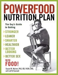 The Powerfood Nutrition Plan: Guy's Guide to Getting Stronger, Leaner, Smarter, Healthier, Better Looking, Sex--with Food!