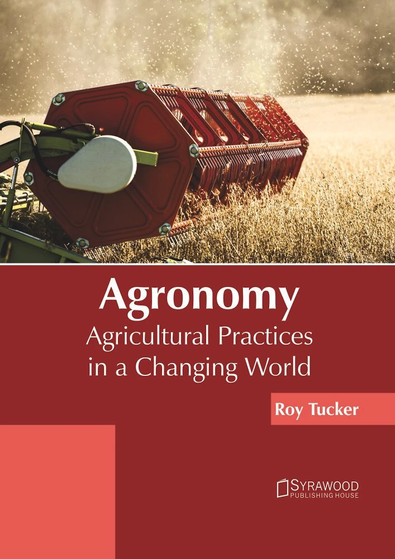 Agronomy: Agricultural Practices In A Changing World