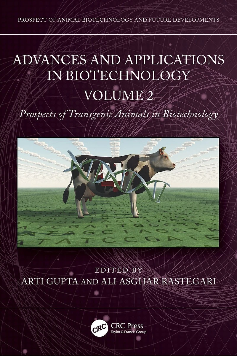 Advances and Applications Biotechnology: Volume 2 - Prospects of Transgenic Animals Biotechnology