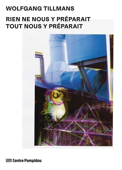 Wolfgang Tillmans: rien ne nous y préparait, tout nous y préparait