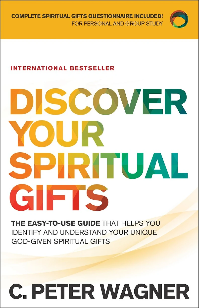 DISCOVER Your SPIRITUAL GIFTS, REPACKAGED ED.: The Easy-to-Use Guide That Helps You Identify and Understand Uniq
