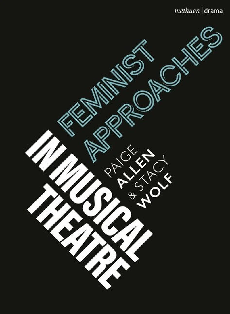 Feminist Approaches Musical Theatre