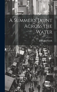 A Summer's Jaunt Across the Water