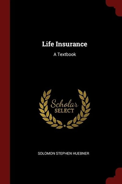 Life Insurance: A Textbook