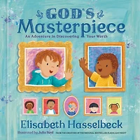 God's Masterpiece: An Adventure Discovering Your Worth