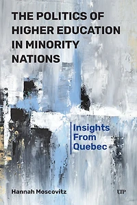 The Politics of Higher Education Minority Nations: Insights from Quebec