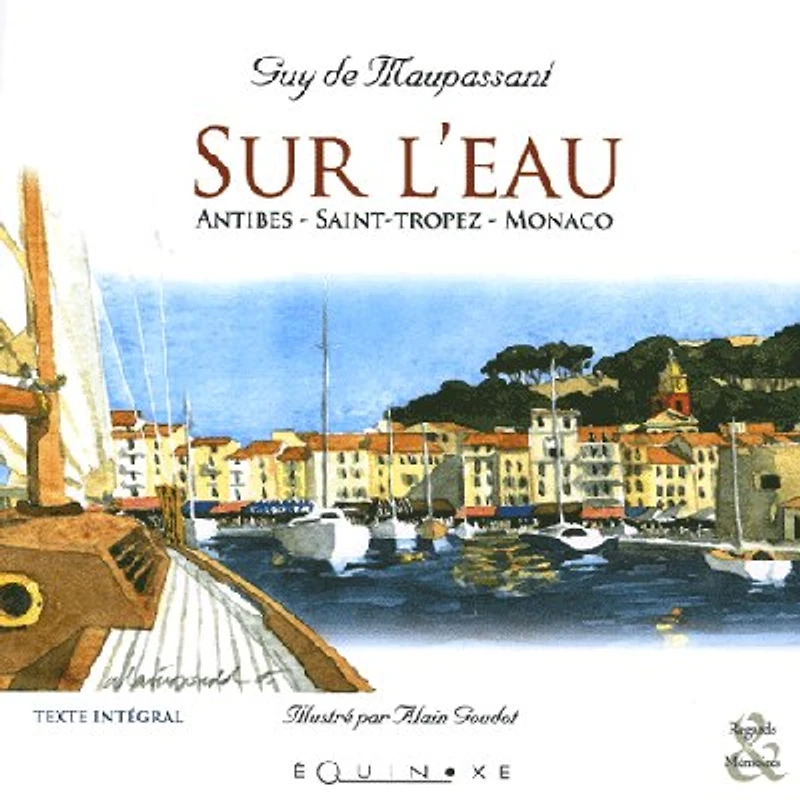 Sur l'eau: Antibes, Saint-Tropez, Monaco
