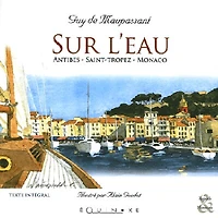 Sur l'eau: Antibes, Saint-Tropez, Monaco