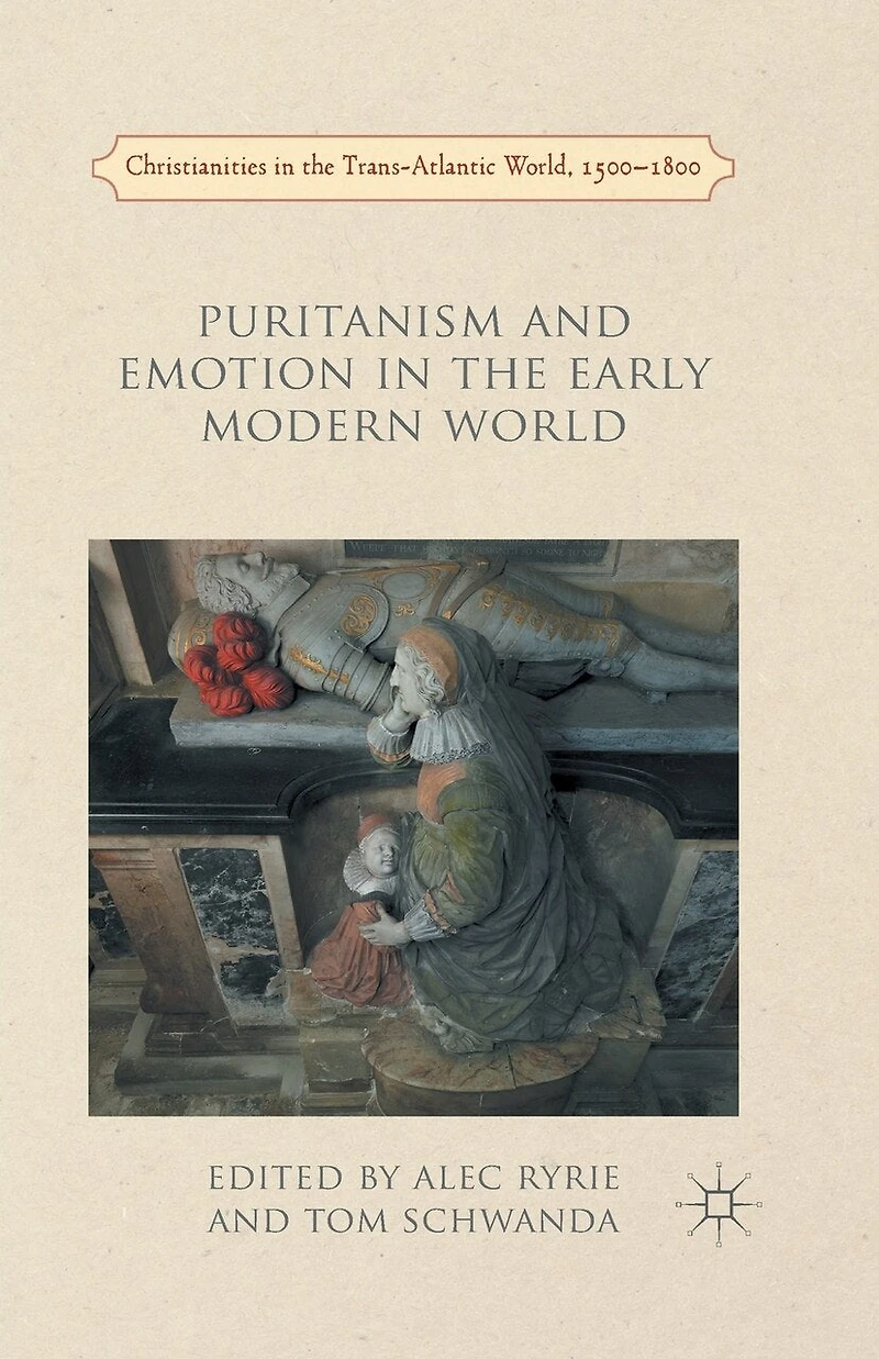 Puritanism and Emotion the Early Modern World