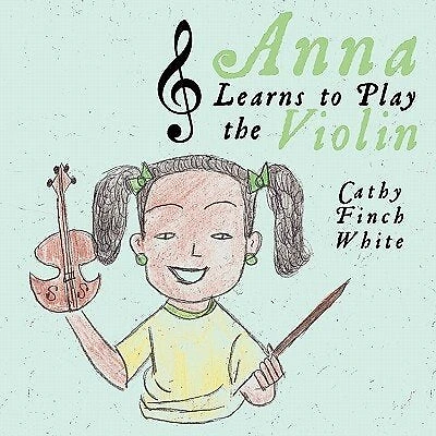 Anna Learns To Play The Violin