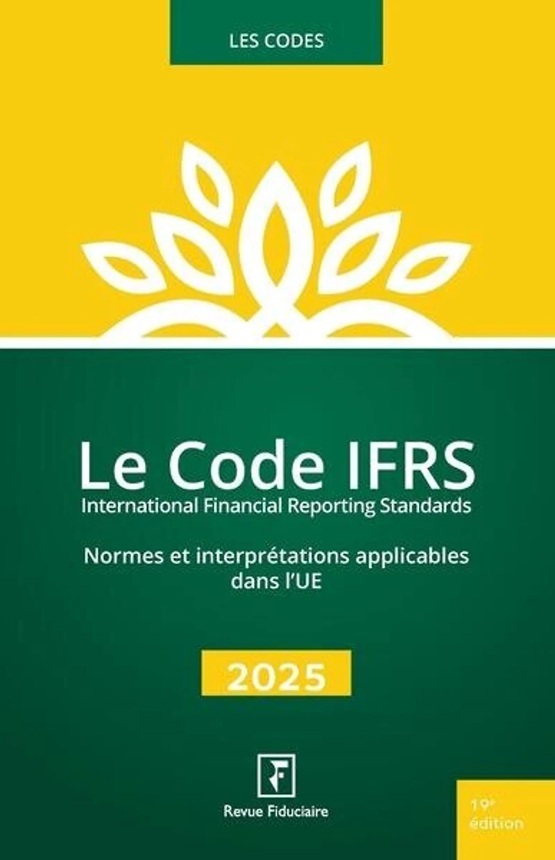 Le code IFRS, International financial reporting standards: normes et interprétations applicables dans l'UE