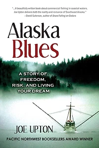Alaska Blues: A Story of Freedom, Risk, and Living Your Dream