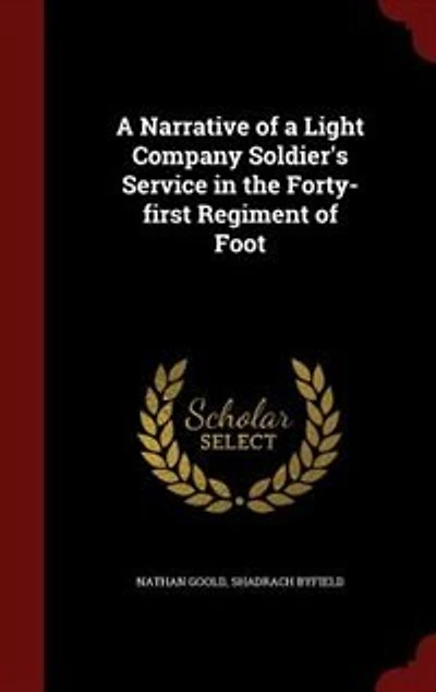 a Narrative of Light Company Soldier's Service the Forty-first Regiment Foot