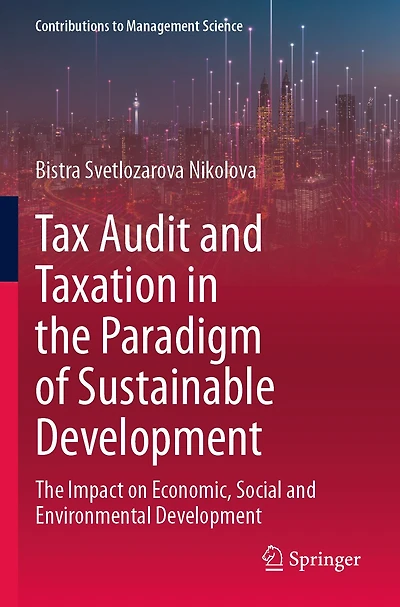 Tax Audit and Taxation in the Paradigm of Sustainable Development: The Impact on Economic, Social and Environmental Development