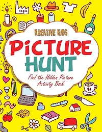 Picture Hunt: Find the Hidden Picture Activity Book