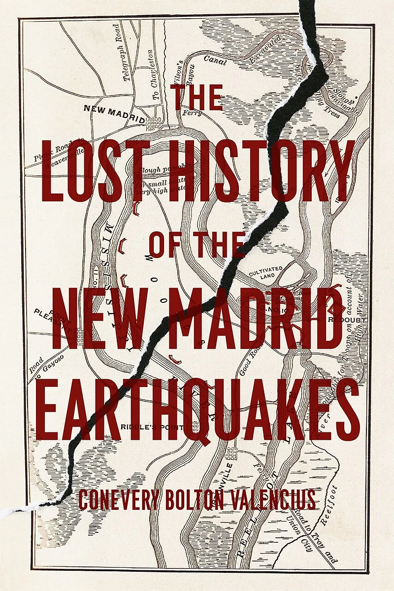 the Lost History of New Madrid Earthquakes