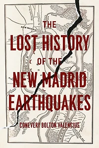 the Lost History of New Madrid Earthquakes